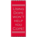 Stock Drug Free Ribbons (Using Dope Won't Help You Cope!)